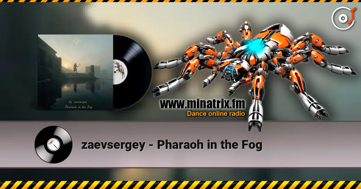 zaevsergey - Pharaoh in the Fog 高品质在线收听 | Minatrix.FM