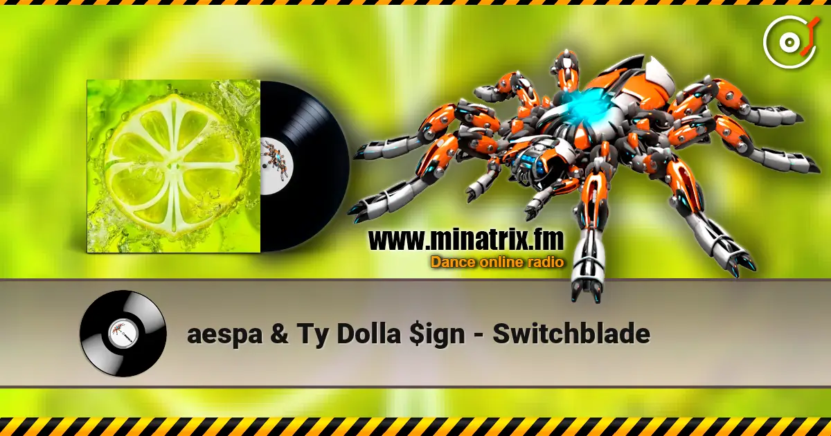 aespa & Ty Dolla $ign - Switchblade 高品质在线收听 | Minatrix.FM