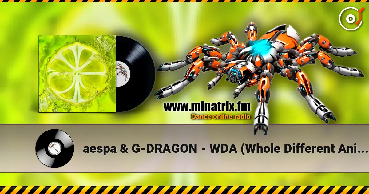 aespa & G-DRAGON - WDA (Whole Different Animal) 高品质在线收听 | Minatrix.FM