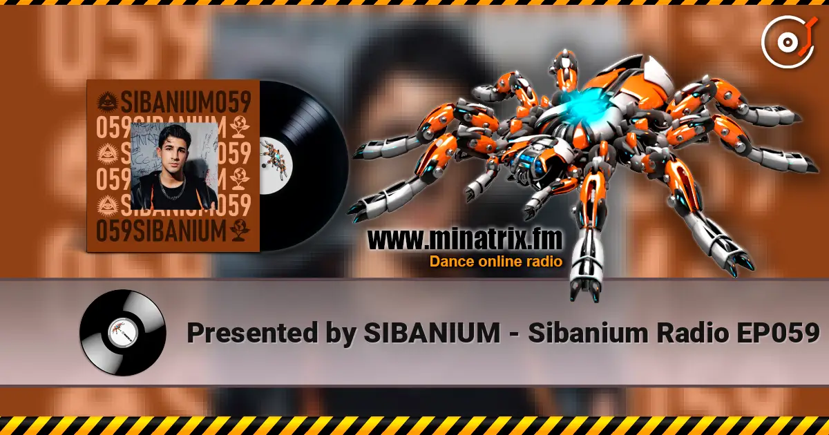 Presented by SIBANIUM - Sibanium Radio EP059 高品质在线收听 | Minatrix.FM