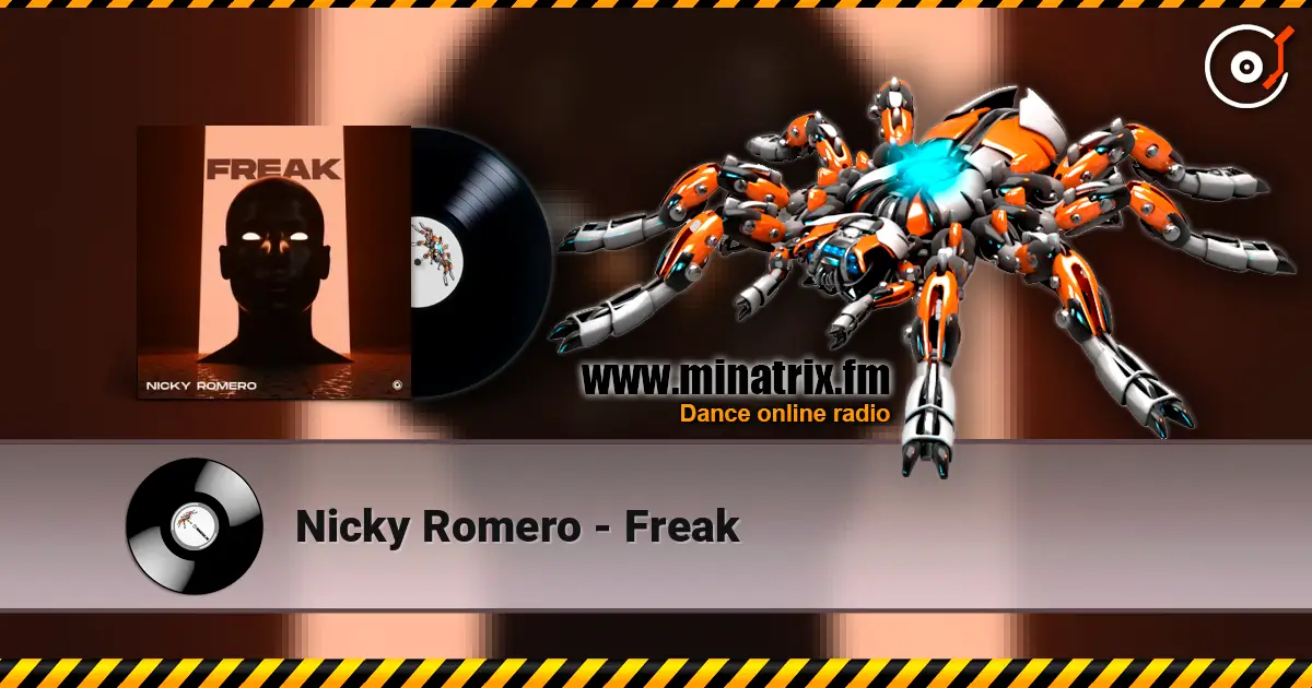 Nicky Romero - Freak 高品质在线收听 | Minatrix.FM