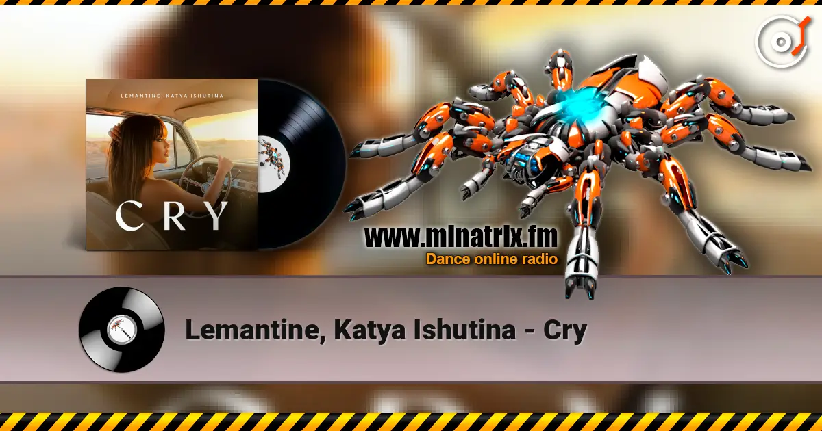 Lemantine, Katya Ishutina - Cry 高品质在线收听 | Minatrix.FM