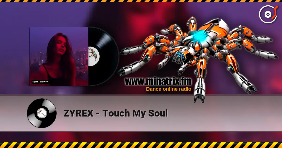 ZYREX - Touch My Soul 高品质在线收听 | Minatrix.FM