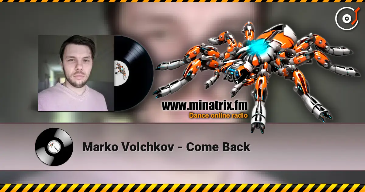 Marko Volchkov - Come Back 高品质在线收听 | Minatrix.FM