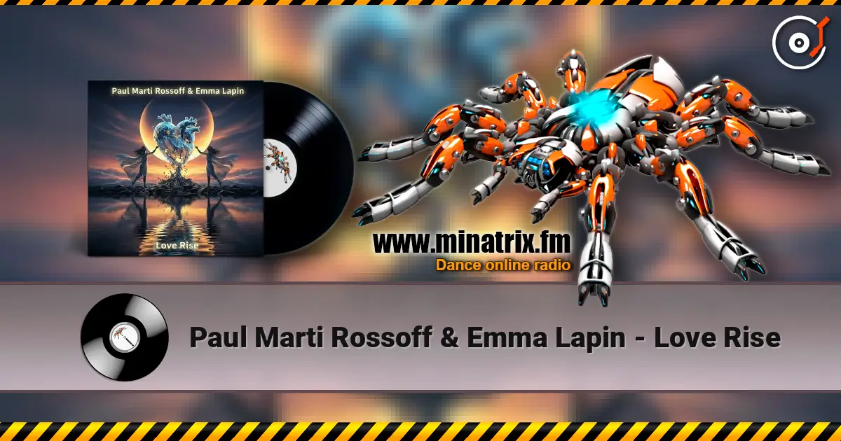 Paul Marti Rossoff & Emma Lapin - Love Rise 高品质在线收听 | Minatrix.FM