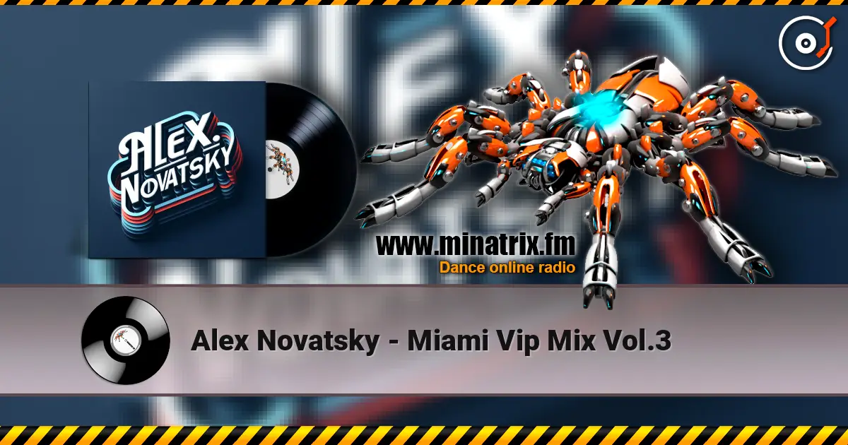 Alex Novatsky - Miami Vip Mix Vol.3 高品质在线收听 | Minatrix.FM