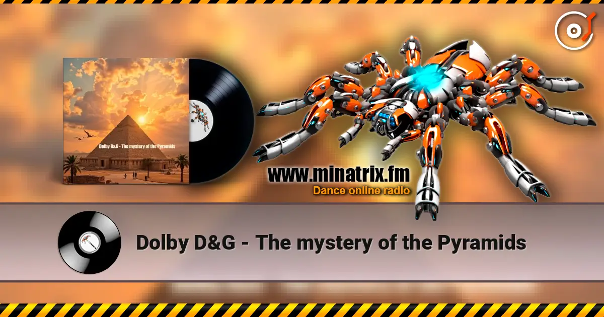 Dolby D&G - The mystery of the Pyramids 高品质在线收听 | Minatrix.FM
