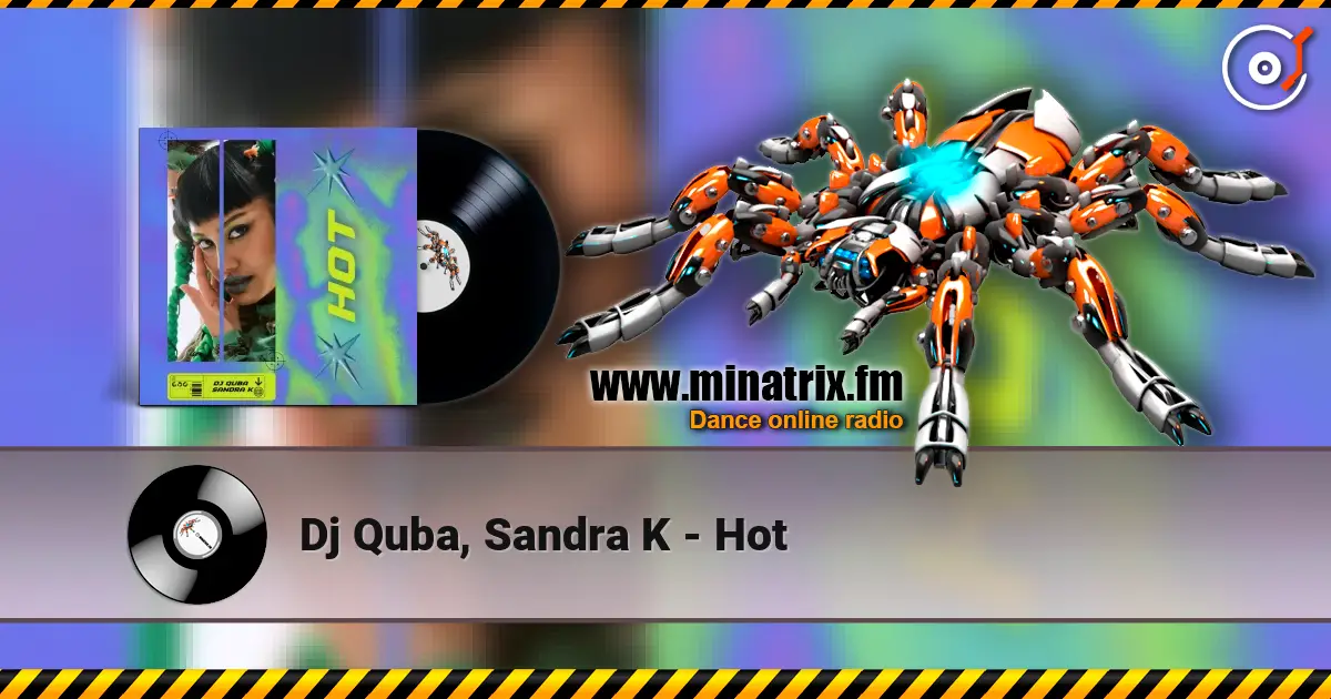 Dj Quba, Sandra K - Hot 高品质在线收听 | Minatrix.FM
