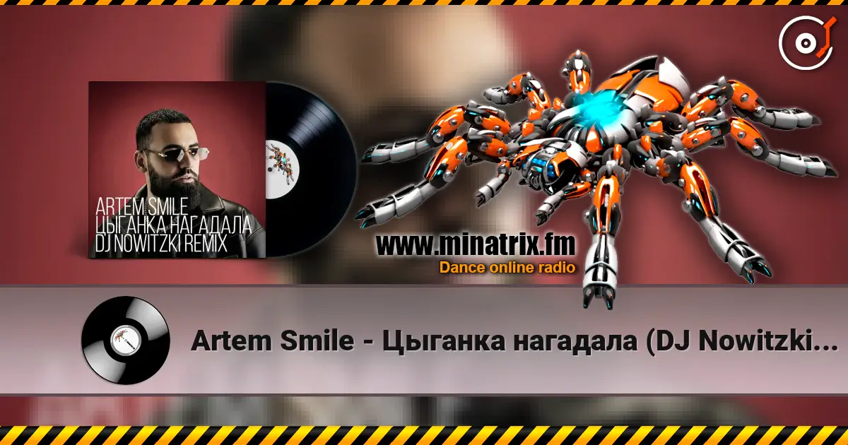 Artem Smile - Цыганка нагадала (DJ Nowitzki Remix) 高品质在线收听 | Minatrix.FM