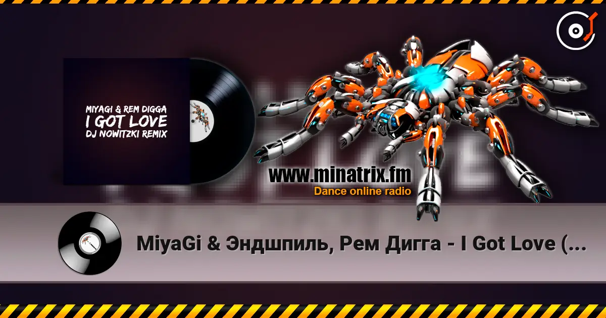 MiyaGi & Эндшпиль, Рем Дигга - I Got Love (DJ Nowitzki Remix 2026) 高品质在线收听 | Minatrix.FM