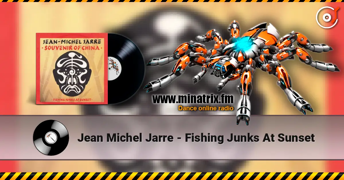 Jean Michel Jarre - Fishing Junks At Sunset 高品质在线收听 | Minatrix.FM