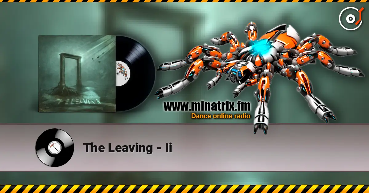 The Leaving - Ii 高品质在线收听 | Minatrix.FM