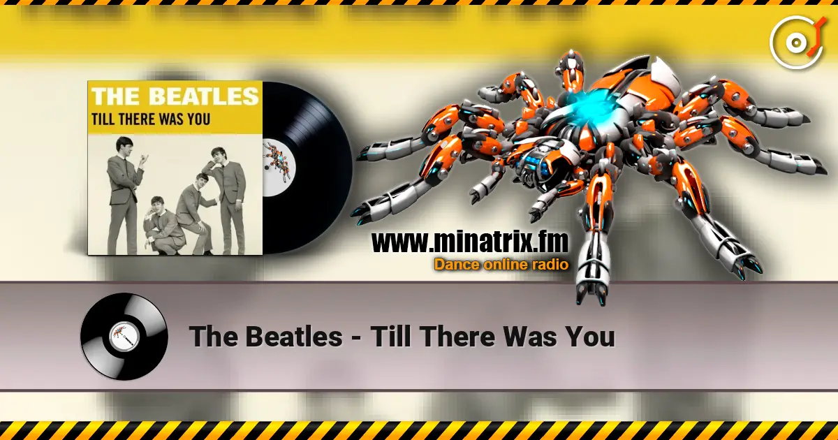 The Beatles - Till There Was You 高品质在线收听 | Minatrix.FM