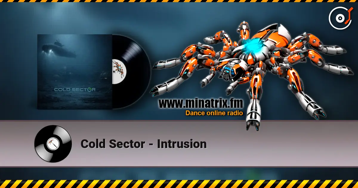 Cold Sector - Intrusion 高品质在线收听 | Minatrix.FM