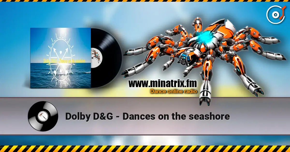 Dolby D&G - Dances on the seashore 高品质在线收听 | Minatrix.FM