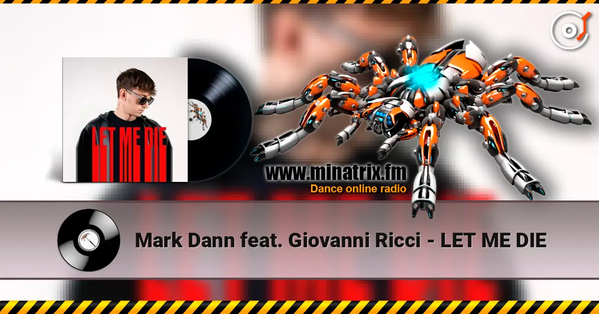 Mark Dann feat. Giovanni Ricci - LET ME DIE 高品质在线收听 | Minatrix.FM