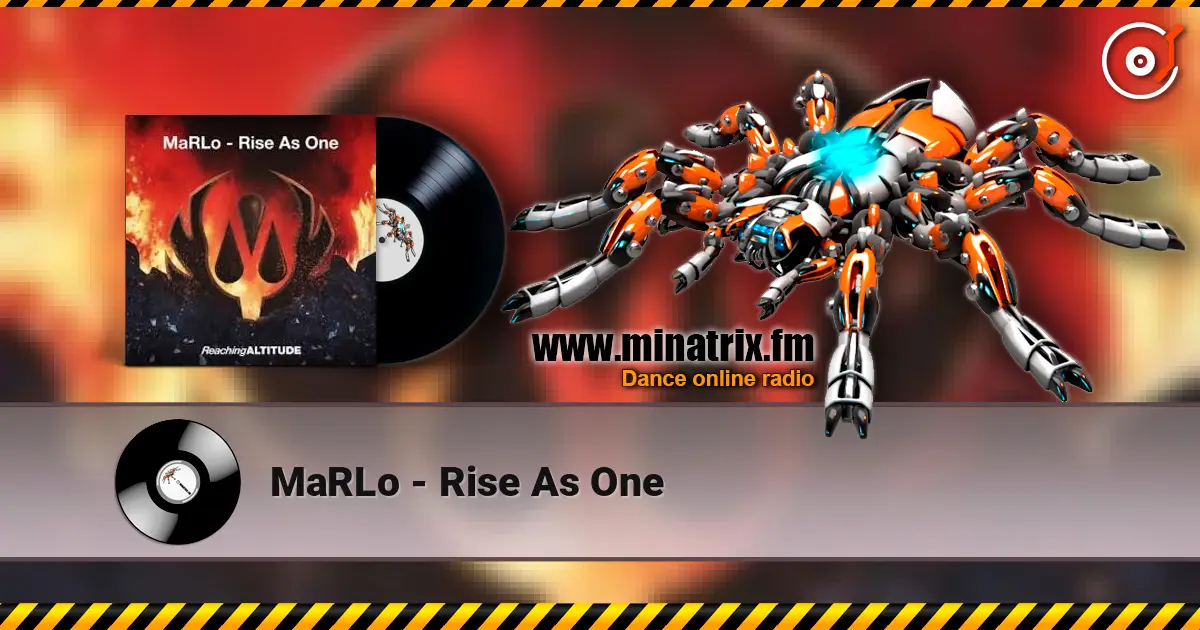 MaRLo - Rise As One 高品质在线收听 | Minatrix.FM