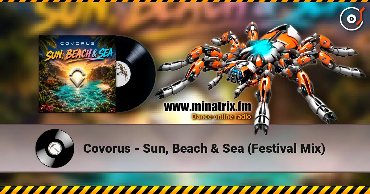 Covorus - Sun, Beach & Sea (Festival Mix) 高品质在线收听 | Minatrix.FM