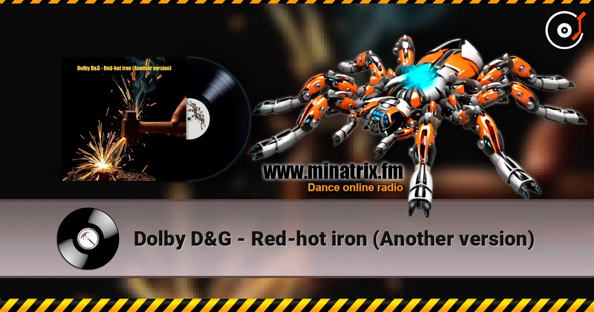 Dolby D&G - Red-hot iron (Another version) 高品质在线收听 | Minatrix.FM