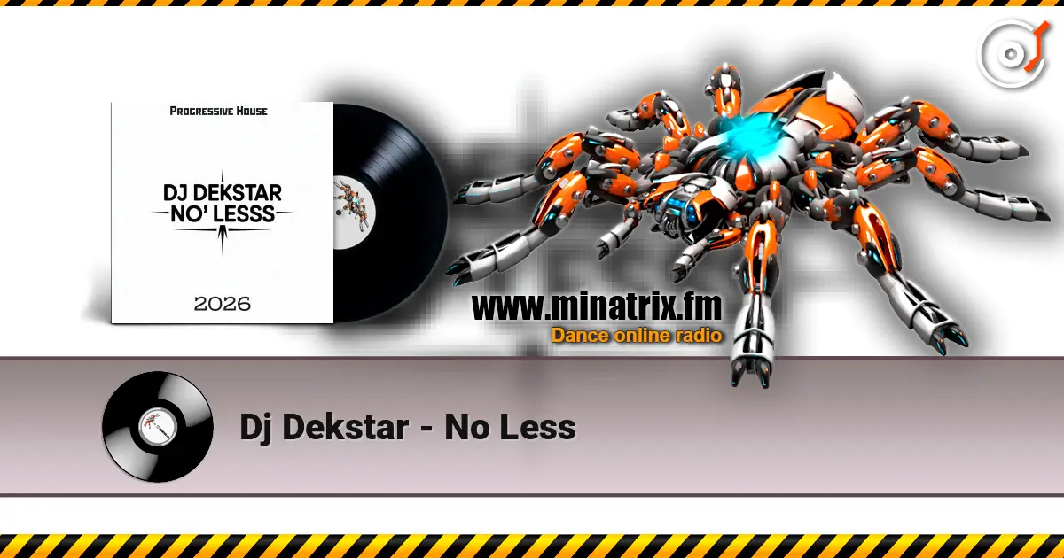 Dj Dekstar - No Less 高品质在线收听 | Minatrix.FM