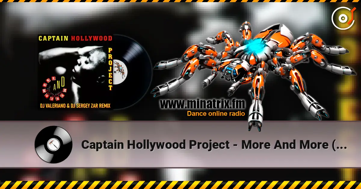 Captain Hollywood Project - More And More (Recall) (Dj ValeRiano & Dj Sergey Zar Remix) 高品质在线收听 | Minatrix.FM