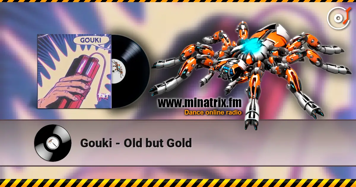 Gouki - Old but Gold 高品质在线收听 | Minatrix.FM