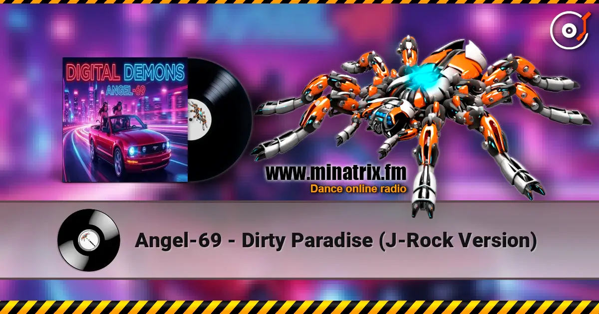 Angel-69 - Dirty Paradise (J-Rock Version) 高品质在线收听 | Minatrix.FM