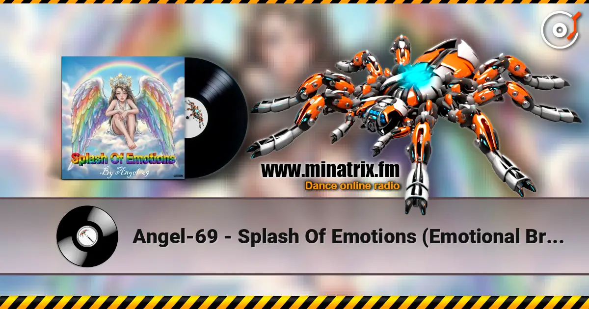 Angel-69 - Splash Of Emotions (Emotional Break Bit) 高品质在线收听 | Minatrix.FM