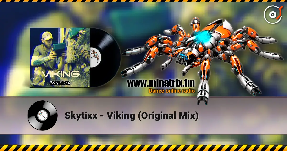 Skytixx - Viking (Original Mix) 高品质在线收听 | Minatrix.FM