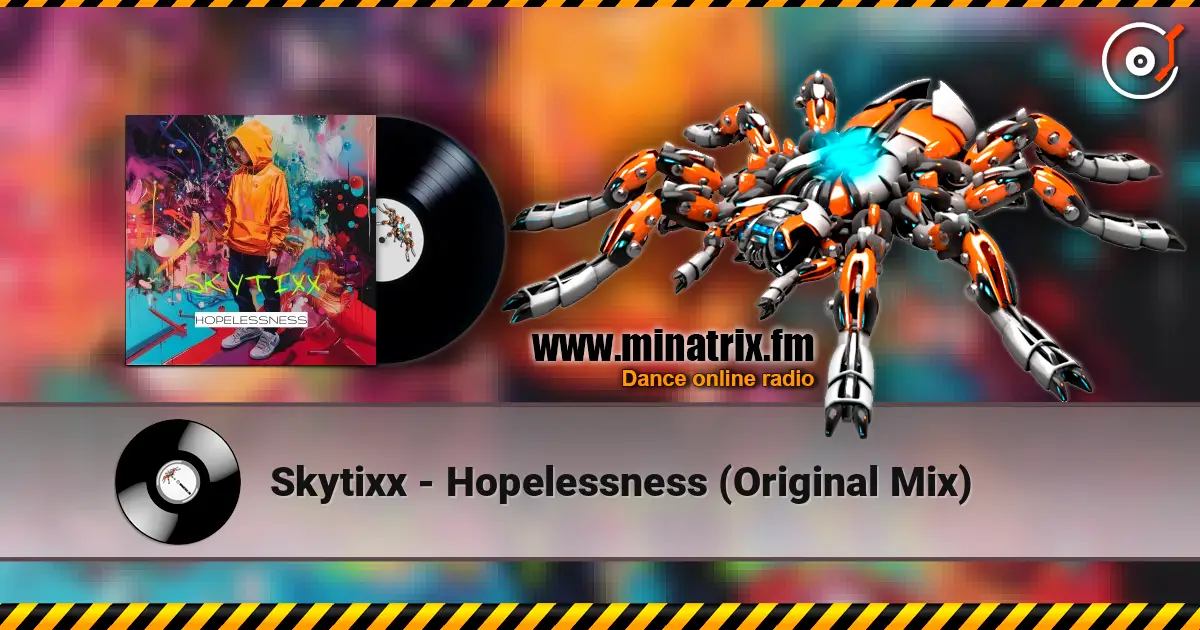 Skytixx - Hopelessness (Original Mix) 高品质在线收听 | Minatrix.FM