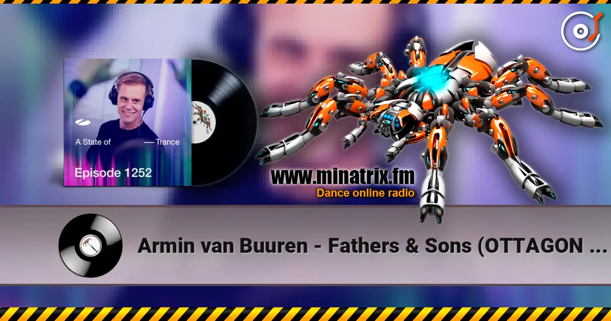 Armin van Buuren - Fathers & Sons (OTTAGON Remix) 高品质在线收听 | Minatrix.FM