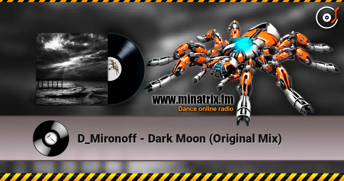 D_Mironoff - Dark Moon (Original Mix) 高品质在线收听 | Minatrix.FM