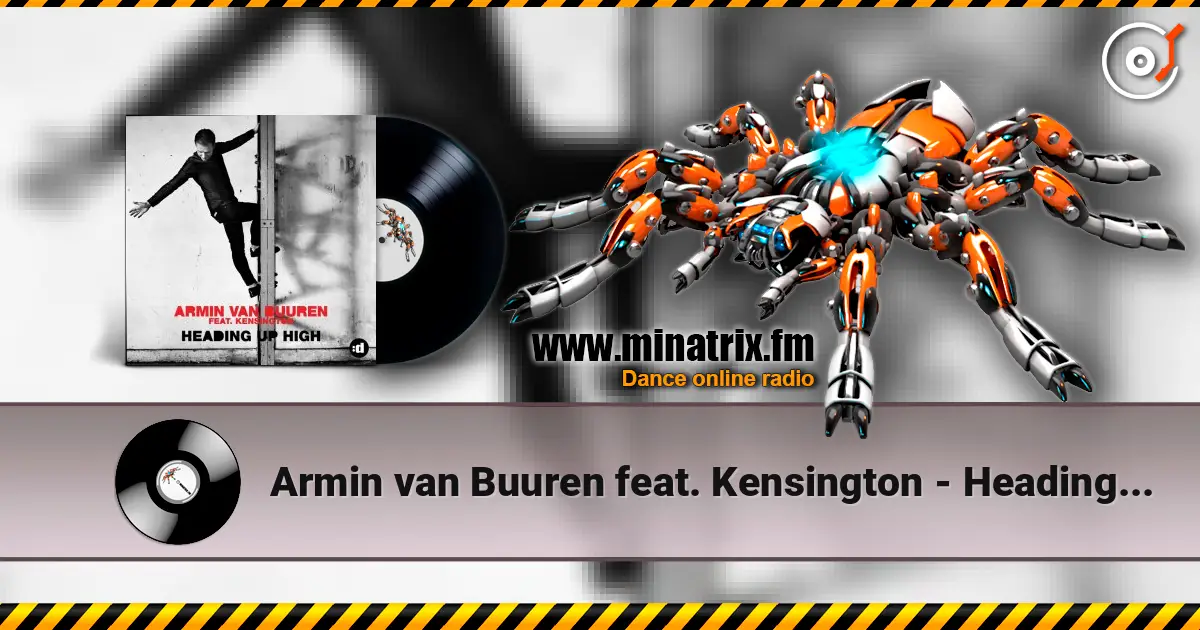 Armin van Buuren feat. Kensington - Heading Up High 高品质在线收听 | Minatrix.FM