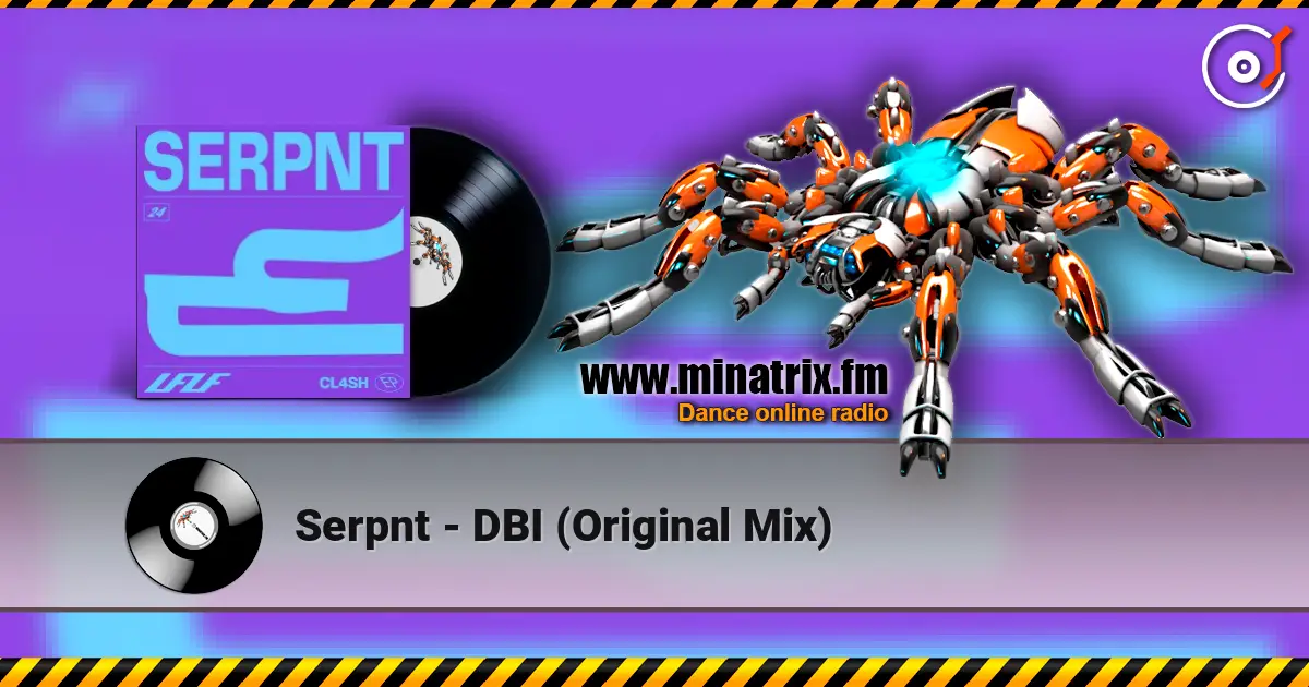 Serpnt - DBI (Original Mix) слухати онлайн у високій якості | Minatrix.FM