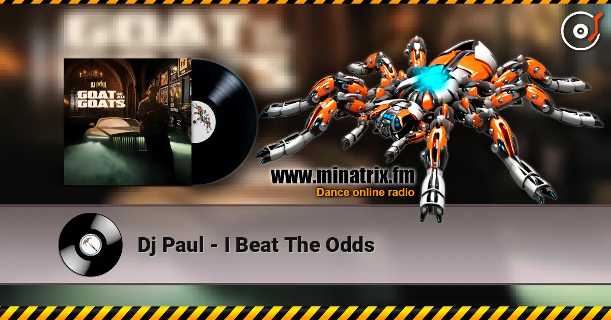 Dj Paul - I Beat The Odds 高品质在线收听 | Minatrix.FM