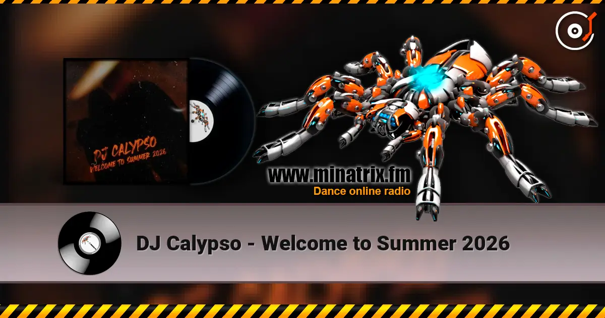 DJ Calypso - Welcome to Summer 2026 高品质在线收听 | Minatrix.FM
