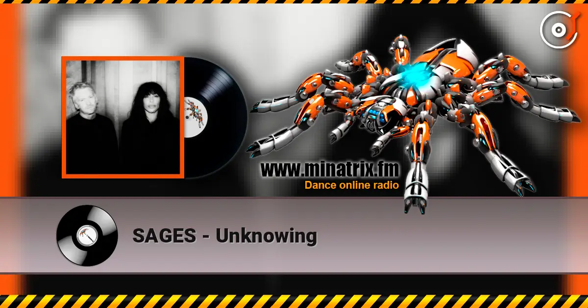 SAGES - Unknowing 高品质在线收听 | Minatrix.FM