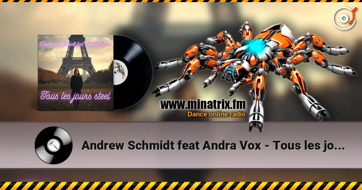 Andrew Schmidt feat Andra Vox - Tous les jours steel 高品质在线收听 | Minatrix.FM