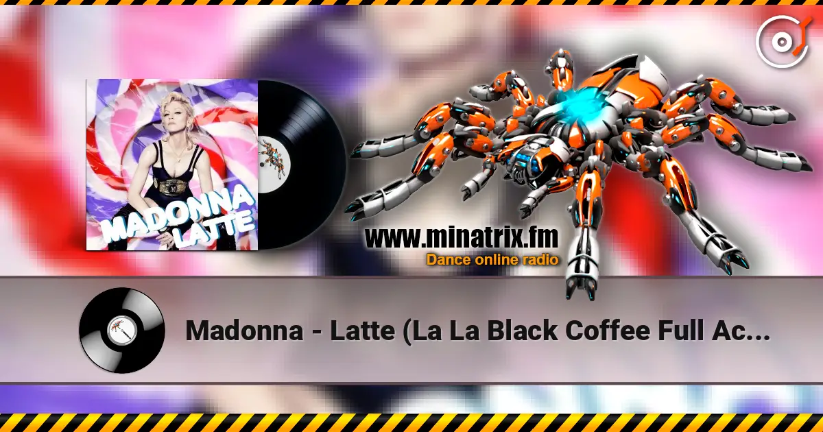 Madonna - Latte (La La Black Coffee Full Acoustic) 高品质在线收听 | Minatrix.FM