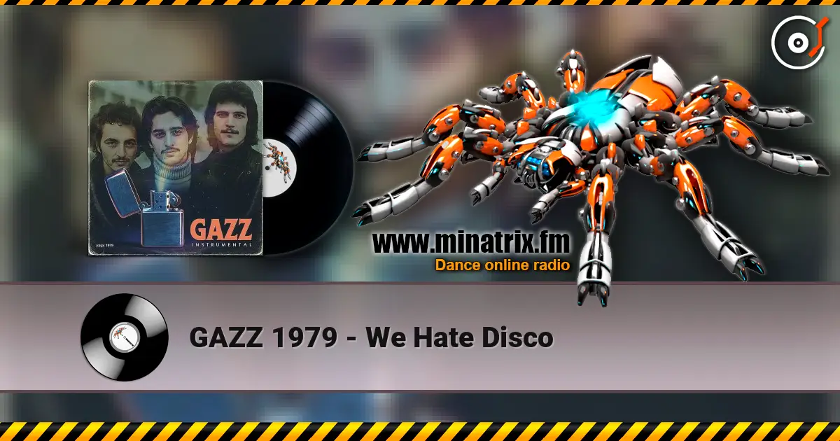 GAZZ 1979 - We Hate Disco 高品质在线收听 | Minatrix.FM