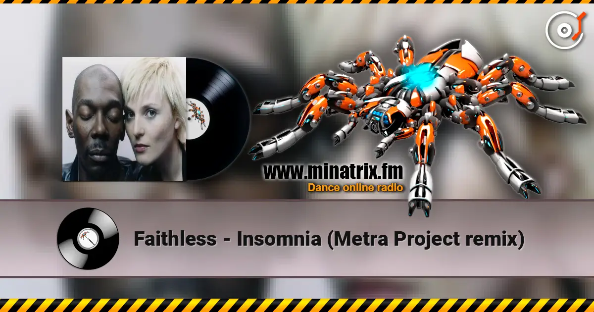 Faithless - Insomnia (Metra Project remix) 高品质在线收听 | Minatrix.FM