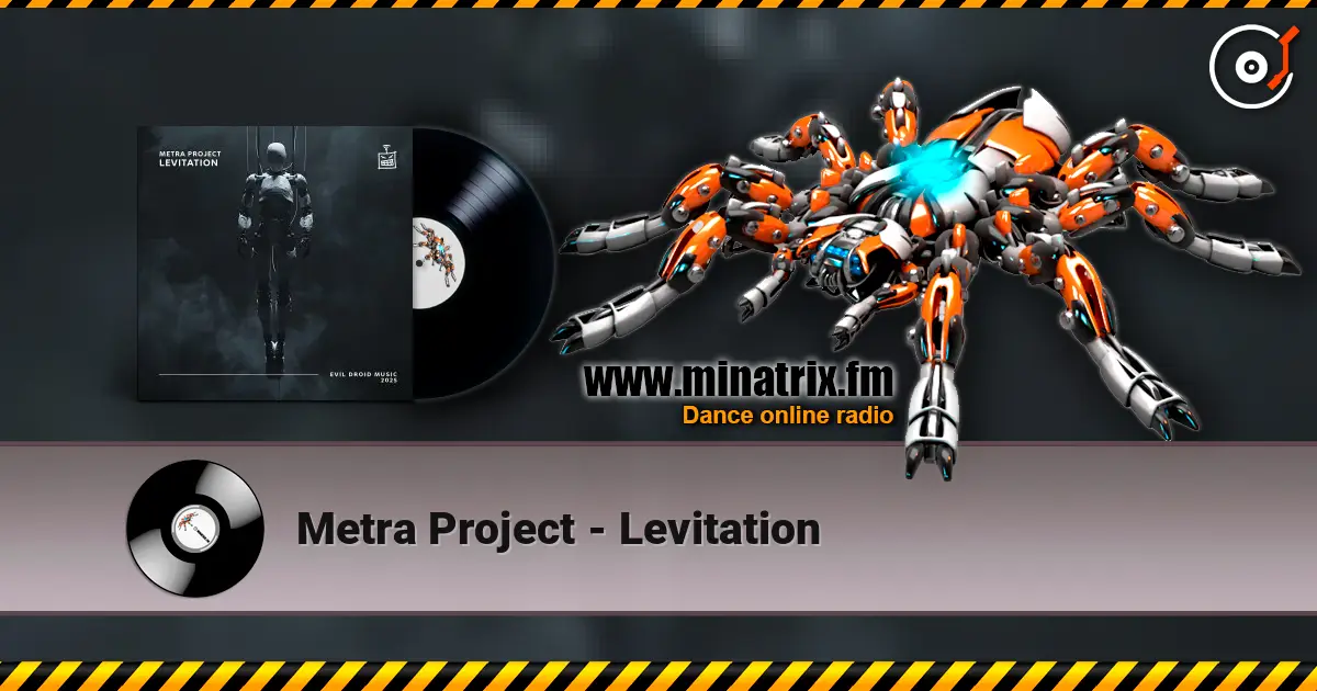 Metra Project - Levitation 高品质在线收听 | Minatrix.FM