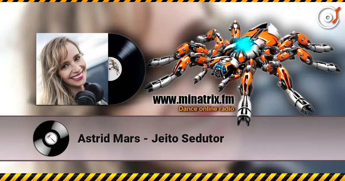 Astrid Mars - Jeito Sedutor 高品质在线收听 | Minatrix.FM