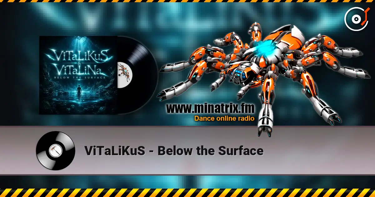 ViTaLiKuS - Below the Surface 高品质在线收听 | Minatrix.FM