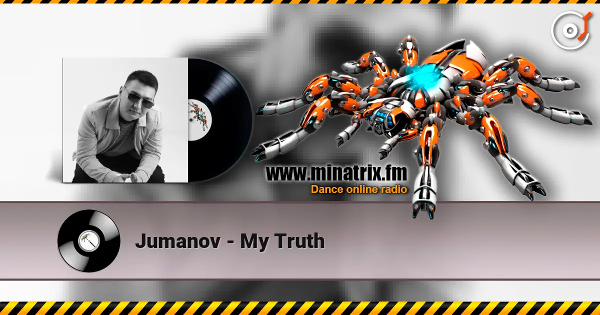 Jumanov - My Truth 高品质在线收听 | Minatrix.FM