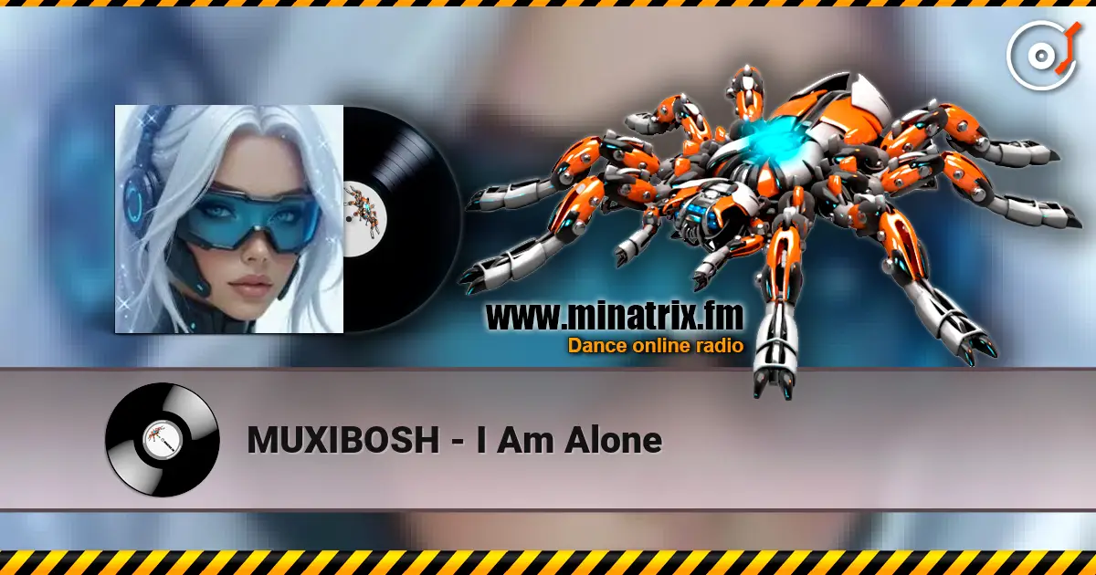 MUXIBOSH - I Am Alone 高品质在线收听 | Minatrix.FM
