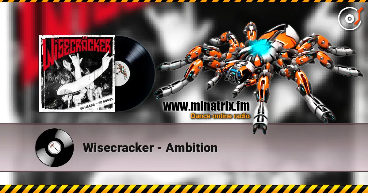 Wisecracker - Ambition 高品质在线收听 | Minatrix.FM
