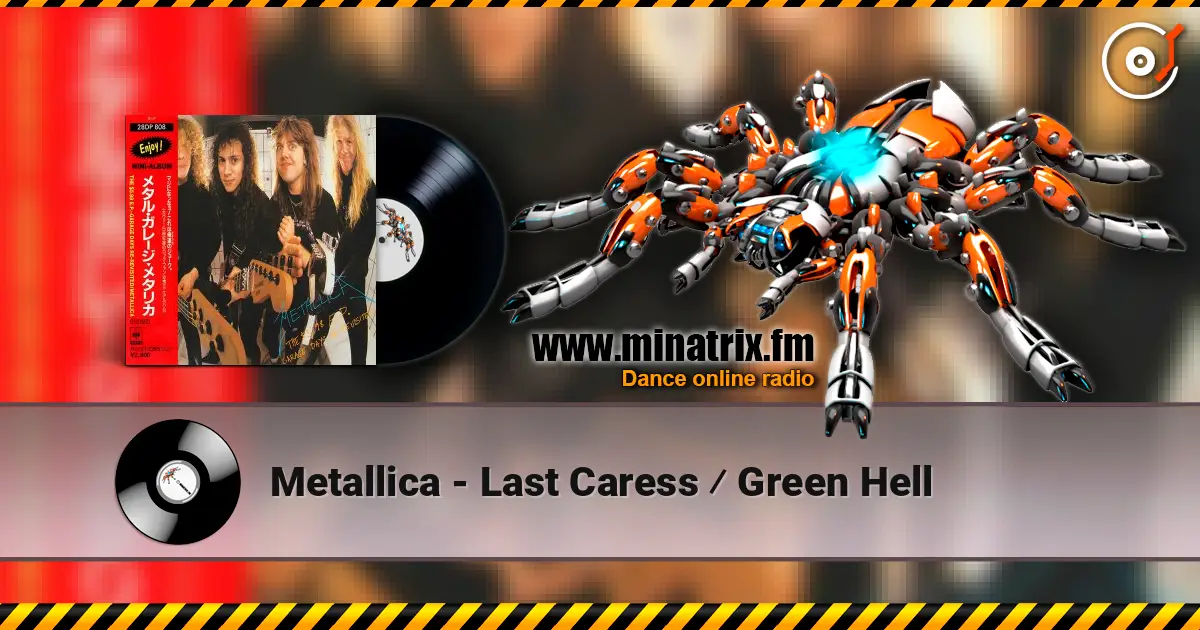 Metallica - Last Caress ⁄ Green Hell 高品质在线收听 | Minatrix.FM