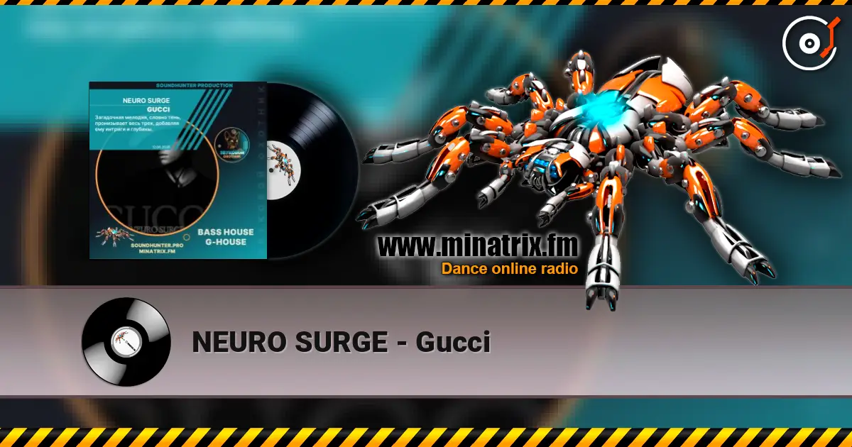 NEURO SURGE - Gucci 高品质在线收听 | Minatrix.FM