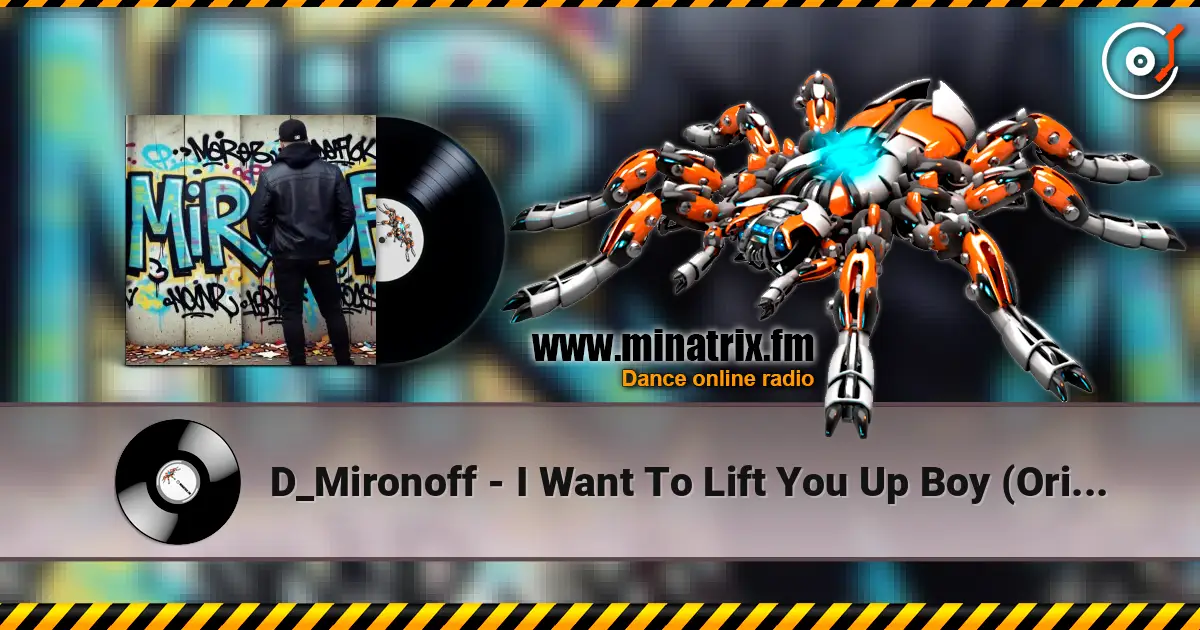 D_Mironoff - I Want To Lift You Up Boy (Original Mix) 高品质在线收听 | Minatrix.FM